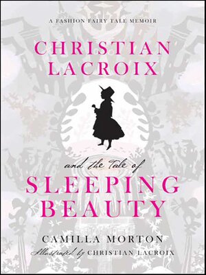 cover image of Christian Lacroix and the Tale of Sleeping Beauty